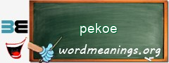 WordMeaning blackboard for pekoe